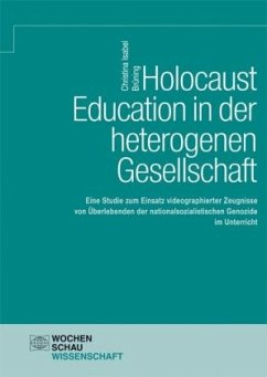 Holocaust Education in der heterogenen Gesellschaft - Brüning, Christina Isabel