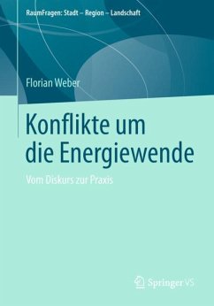 Konflikte um die Energiewende - Weber, Florian