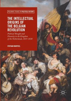 The Intellectual Origins of the Belgian Revolution - Marteel, Stefaan