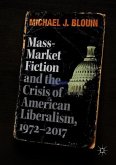 Mass-Market Fiction and the Crisis of American Liberalism, 1972¿2017
