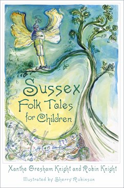 Sussex Folk Tales for Children (eBook, ePUB) - Gresham-Knight, Xanthe; Knight, Robin