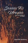 Sparks Fly Upward (eBook, ePUB)