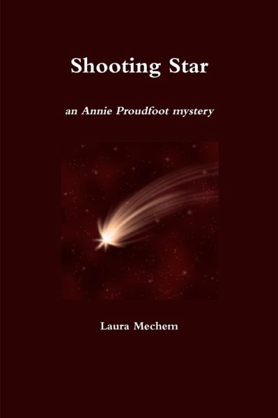 Shooting Star: An Annie Proudfoot Mystery (eBook, ePUB) Shooting Star: An Annie Proudfoot Mystery (eBook, ePUB)