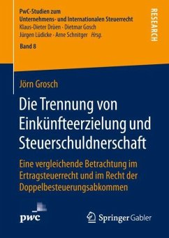 Die Trennung von Einkünfteerzielung und Steuerschuldnerschaft - Grosch, Jörn