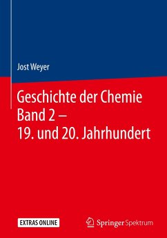 Geschichte der Chemie Band 2 ¿ 19. und 20. Jahrhundert - Weyer, Jost