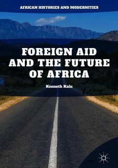Foreign Aid and the Future of Africa - Kalu, Kenneth