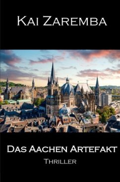 Das Aachen Artefakt - Zaremba, Kai