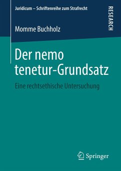 Der nemo tenetur-Grundsatz - Buchholz, Momme