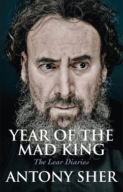 Year of the Mad King: The Lear Diaries (eBook, ePUB) - Sher, Antony