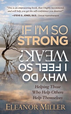 Cover If I'm So Strong, Why Do I Feel So Weak? (eBook, ePUB)