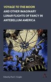 'Voyage to the Moon' and Other Imaginary Lunar Flights of Fancy in Antebellum America (eBook, ePUB)