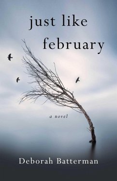 Just Like February (eBook, ePUB) - Batterman, Deborah