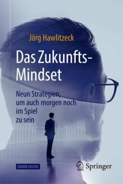 Das Zukunfts-Mindset, m. 1 Buch, m. 1 E-Book - Hawlitzeck, Jörg