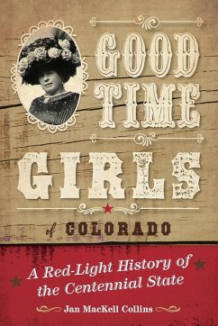 Good Time Girls of Colorado - Collins, Jan Mackell
