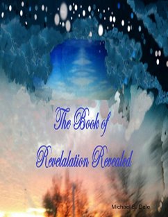The Book of Revelation Revealed (eBook, ePUB) - Dale, Michael