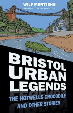 Bristol Urban Legends (eBook, ePUB) - Merttens, Wilf