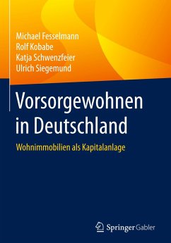 Vorsorgewohnen in Deutschland - Fesselmann, Michael;Kobabe, Rolf;Schwenzfeier, Katja
