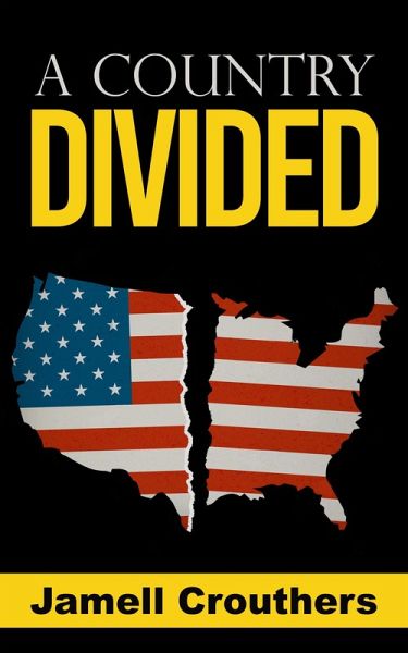 America: A Country Divided (eBook, ePUB) America: A Country Divided (eBook, ePUB)