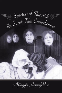 Specters of Slapstick and Silent Film Comediennes (eBook, ePUB) Cover Specters of Slapstick and Silent Film Comediennes (eBook, ePUB)