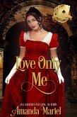 Love Only Me (Scandal Meets Love, #1) (eBook, ePUB)