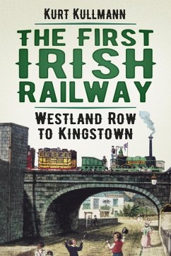Cover The First Irish Railway (eBook, ePUB)