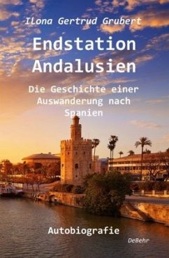 Endstation Andalusien - Grubert, Ilona G.