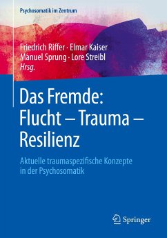 Das Fremde: Flucht - Trauma - Resilienz