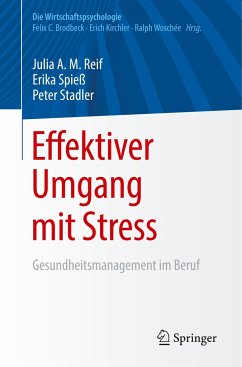 Effektiver Umgang mit Stress - Reif, Julia;Spieß, Erika;Stadler, Peter