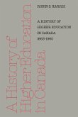 A History of Higher Education in Canada 1663-1960