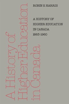 A History of Higher Education in Canada 1663-1960 - Harris, Robin S