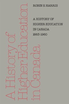 A History of Higher Education in Canada 1663-1960 - Harris, Robin