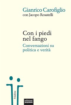 Con i piedi nel fango (eBook, ePUB) - Carofiglio, Gianrico; Rosatelli, Jacopo