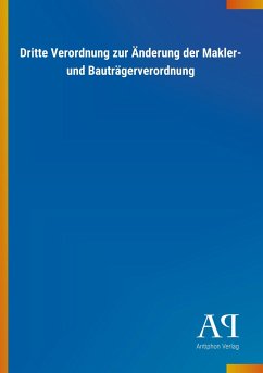 Dritte Verordnung zur Änderung der Makler- und Bauträgerverordnung - Antiphon Verlag