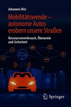 Mobilitätswende - autonome Autos erobern unsere Straßen - Ritz, Johannes