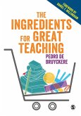 The Ingredients for Great Teaching (eBook, ePUB) The Ingredients for Great Teaching (eBook, ePUB)