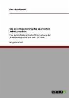 Die (De-)Regulierung des spanischen Arbeitsmarktes (eBook, ePUB)