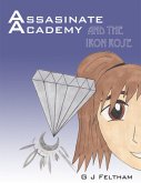Assassinate Academy and the Iron Rose (eBook, ePUB)