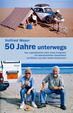 Helfried Weyer ¿ 50 Jahre unterwegs - Weyer, Helfried