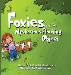 Foxies and the Mysterious Floating Object - Bradshaw, Bk; Bradshaw, Sk