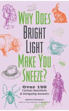 Cover Why Does Bright Light Make You Sneeze? (eBook, ePUB)