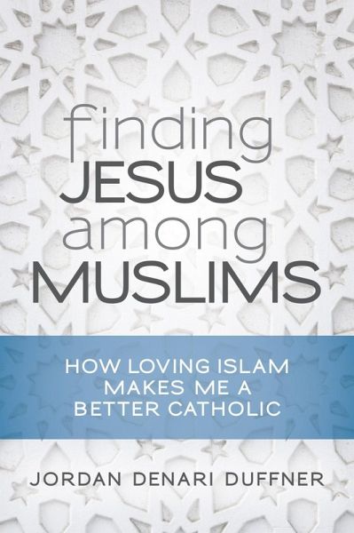 Finding Jesus among Muslims (eBook, ePUB)