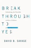 Break Through To Yes (eBook, ePUB)