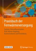 Praxisbuch der Fernwärmeversorgung, m. 1 Buch, m. 1 E-Book