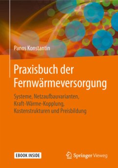 Praxisbuch der Fernwärmeversorgung, m. 1 Buch, m. 1 E-Book - Konstantin, Panos