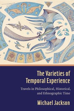 The Varieties of Temporal Experience (eBook, ePUB) - Jackson, Michael D.