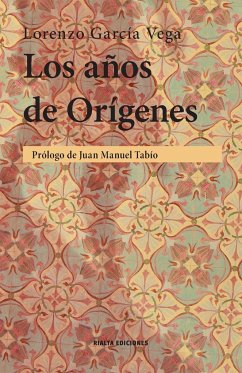 Los años de Orígenes - García Vega, Lorenzo