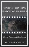 Reading Phinehas, Watching Slashers (eBook, ePUB) Reading Phinehas, Watching Slashers (eBook, ePUB)