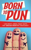 Born to Pun (eBook, ePUB)