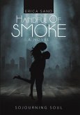 Handful of Smoke (Sojourning Soul Series) (eBook, ePUB) Handful of Smoke (Sojourning Soul Series) (eBook, ePUB)