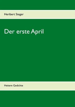 Der erste April - Steger, Heribert